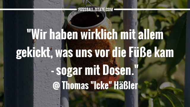 thomas häßler zitate sprüche