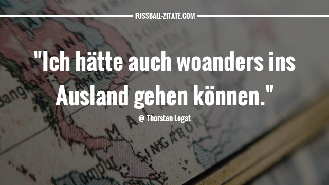 thorsten legat zitate sprüche