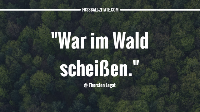 thorsten legat zitate sprüche