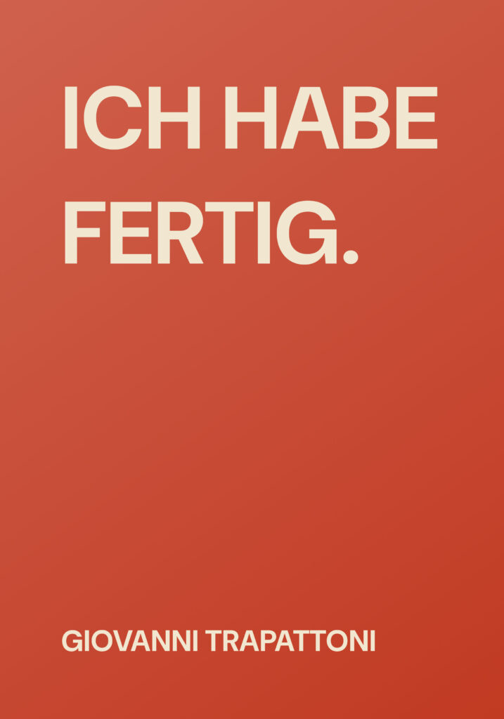 Ich habe fertig